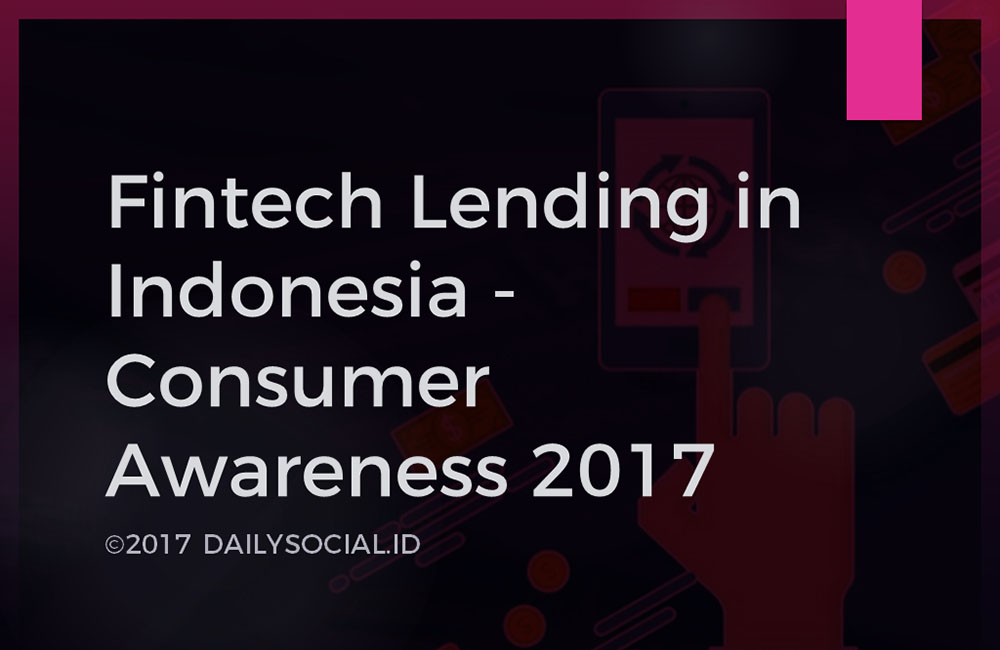 Fintech Lending in Indonesia Consumer Awareness 2017