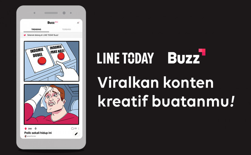 Line Today Buzz adalah strategi Line Indonesia melihat perkembangan platform UGC dan minat masyarakat Indonesia dalam membuat konten