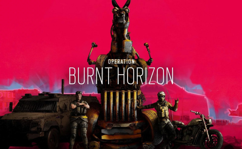 Rainbow Six: Siege Operation Burnt Horizon