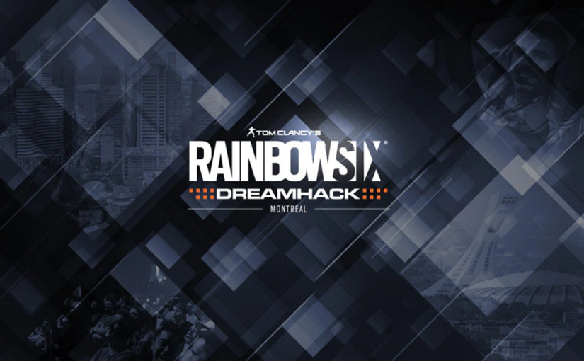 Rainbow Six DreamHack Montreal