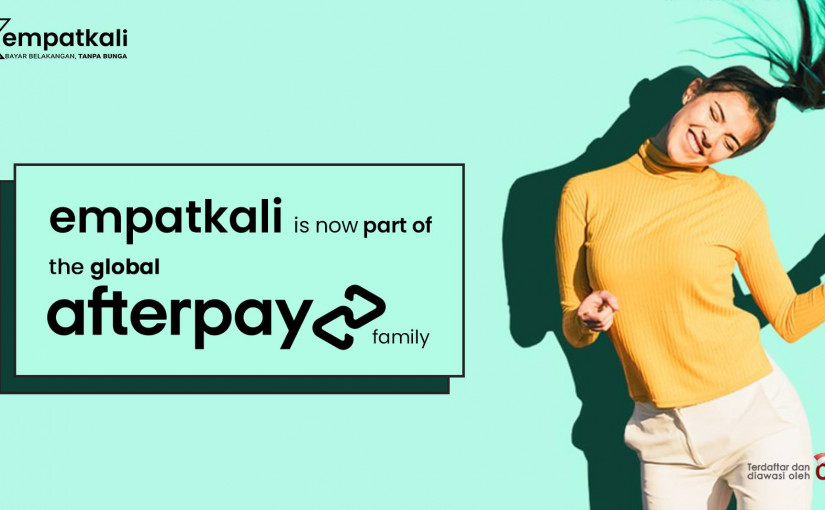 Startup fintech paylater EmpatKali resmi diakuisisi sepenuhnya oleh pemain sejenis dari Australia Afterpay dengan nilai transaksi dirahasiakan