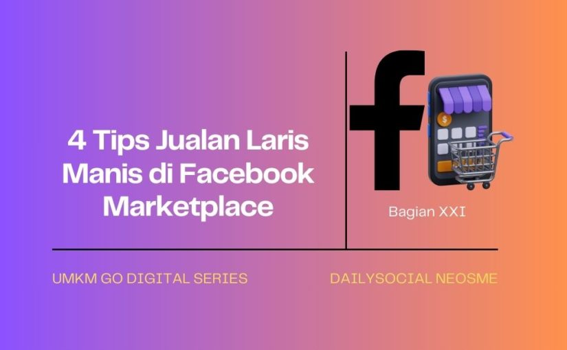 4 Tips Jualan Laris Manis di Facebook Marketplace