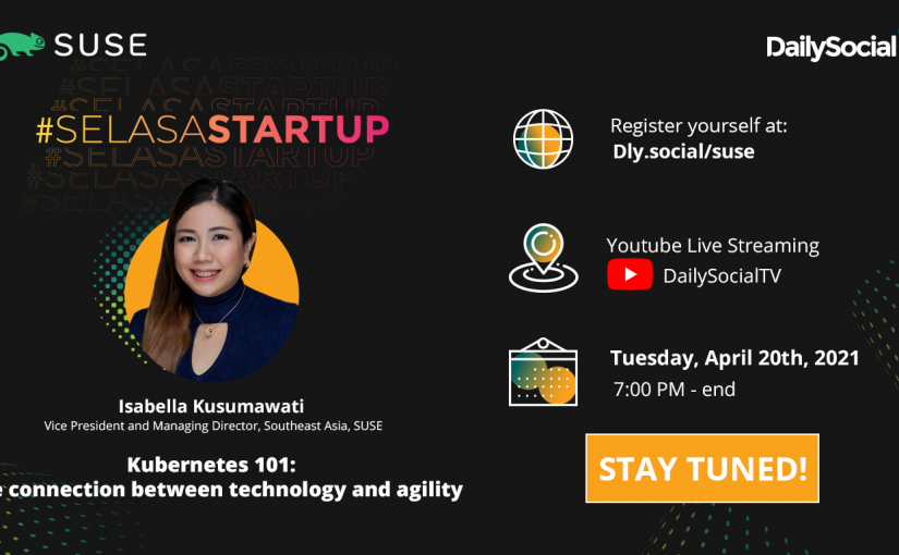 Mendalami Teknologi Kubernetes di #SelasaStartup: “Kubernetes 101: The connection between technology and agility”