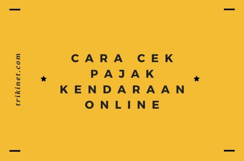 Cara Cek Pajak Kendaraan Online