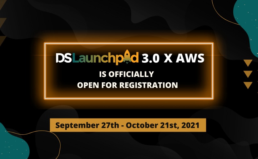 DSLaunchpad 3.0 x AWS, Akselerasikan Ide dan Startup-mu Sekarang!