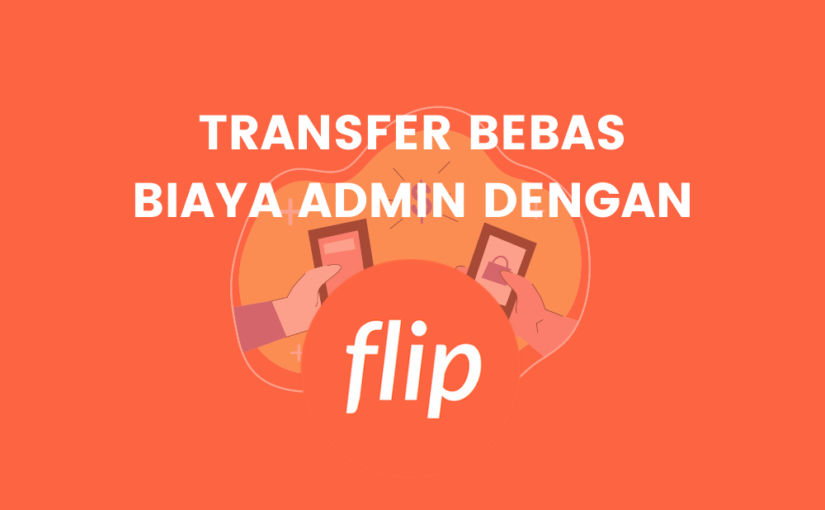 Cara transfer bebas admin dengan flip