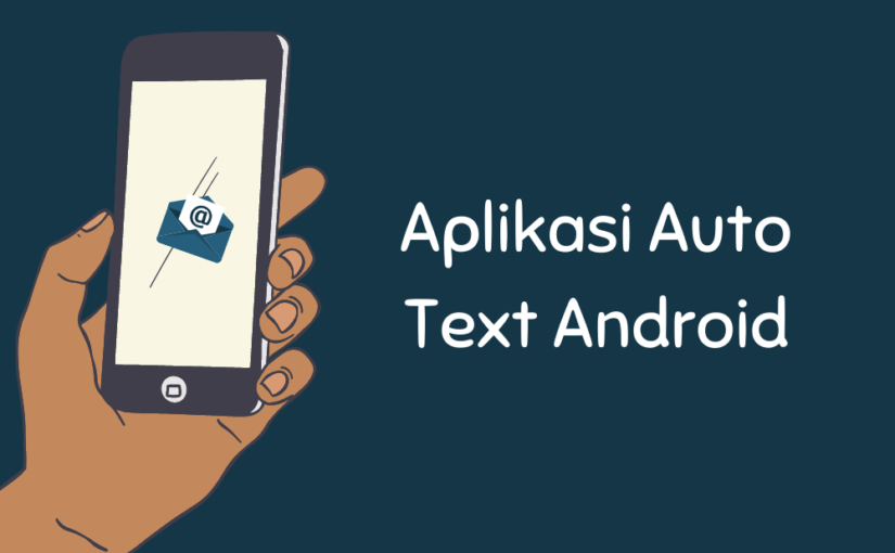 Aplikasi Auto Text Android