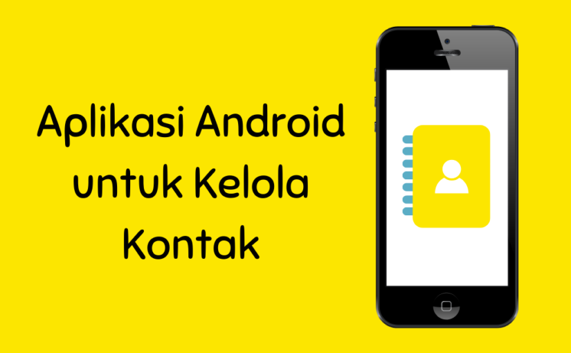 Aplikasi Android untuk Kelola Kontak