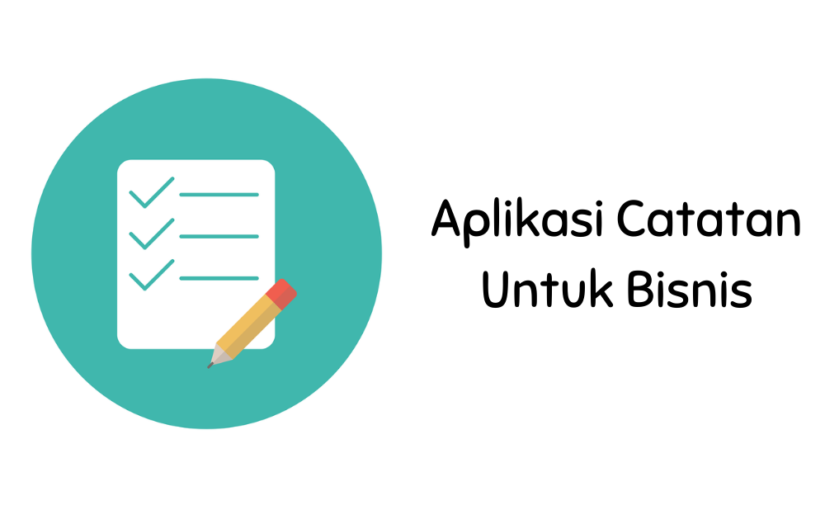 Aplikasi Catatan Untuk Bisnis