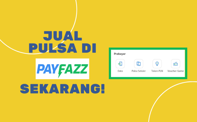 cara jualan pulsa di payfazz