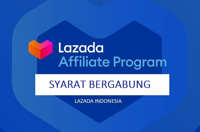 SYARAT GABUNG lazada affiliate