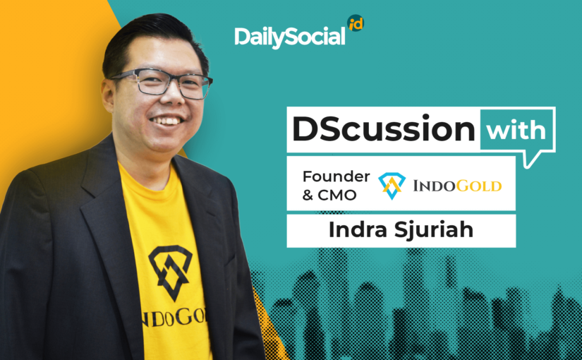 DailySocial mewawancarai Indra Sjuriah dari Indogold / DailySocial