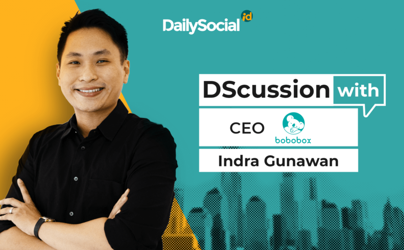 DailySocial mewawancarai Indra Gunawan dari Bobobox / DailySocial