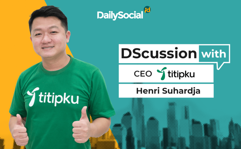 DailySocial mewawancarai Henri Suhardja dari Titipku / DailySocial