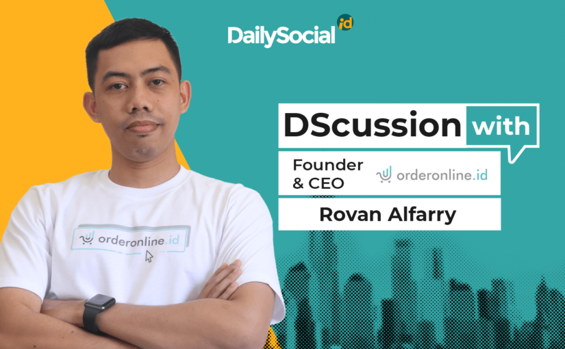 DailySocial mewawancarai Rovan Alfarry dari orderonline.id / DailySocial