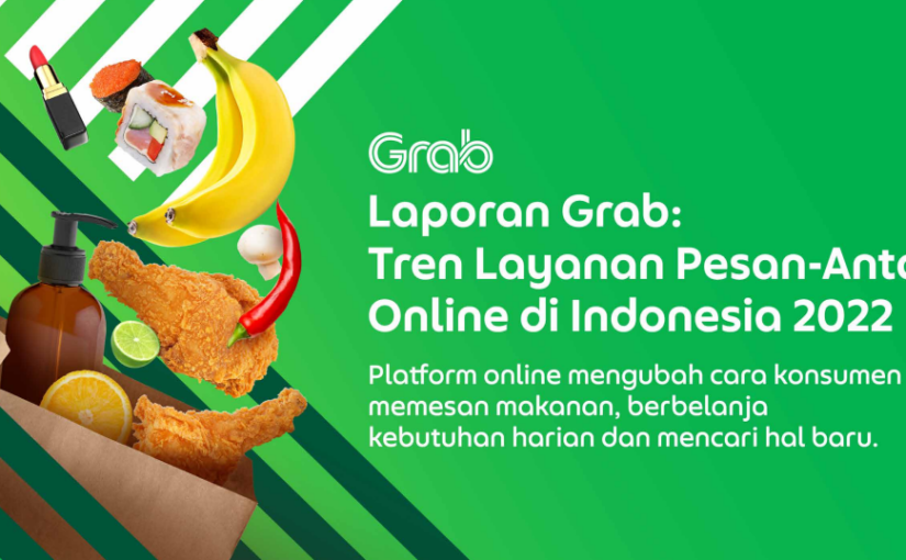 Laporan Grab: Tren Layanan Pesan-Antar Online di Indonesia 2022 menunjukkan bagaimana platform online sangat berdampak terhadap cara konsumen Indonesia memesan makanan, berbelanja kebutuhan harian dan mencari hal baru