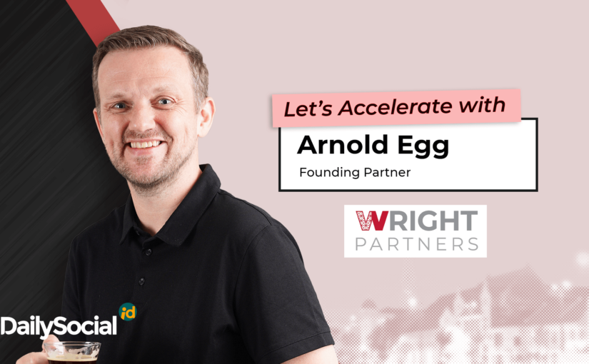 DailySocial mewawancarai Arnold Egg dari Wright Partners / DailySocial