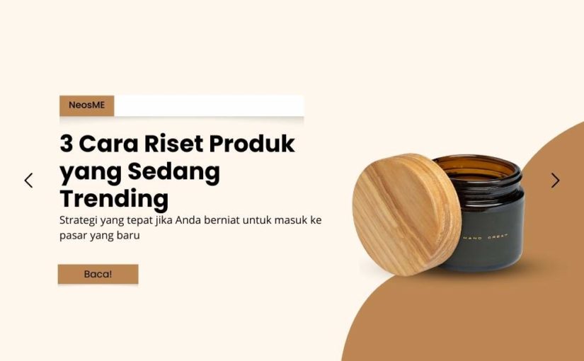 3 Cara Riset Produk yang Sedang Trending