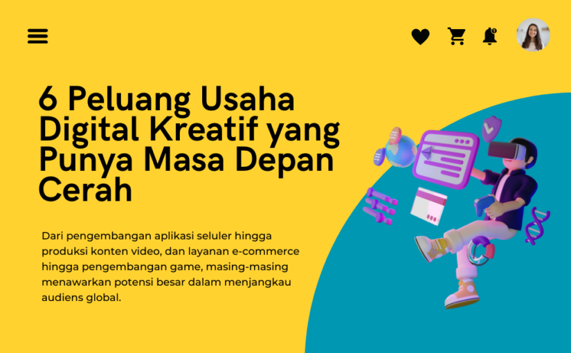 6 Peluang Usaha Digital Kreatif yang Punya Masa Depan Cerah